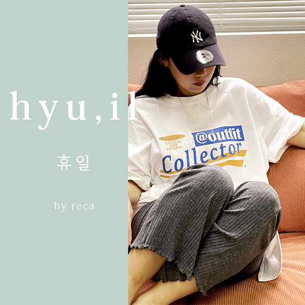 hyu,il by reca（ヒュイル）